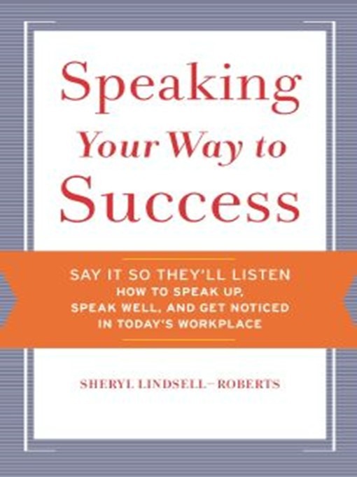 Title details for Speaking Your Way to Success by Sheryl Lindsell-Roberts - Available